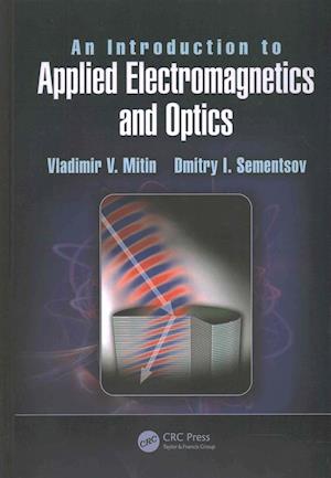 An Introduction to Applied Electromagnetics and Optics