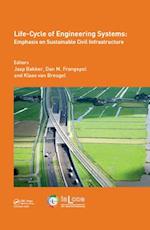 Life-Cycle of Engineering Systems: Emphasis on Sustainable Civil Infrastructure