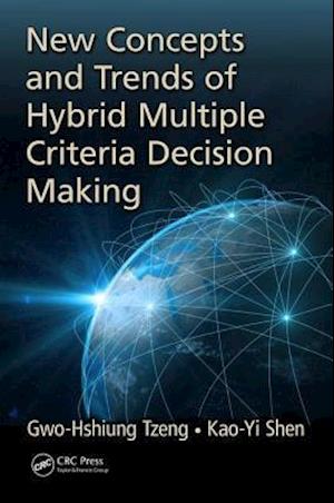 New Concepts and Trends of Hybrid Multiple Criteria Decision Making