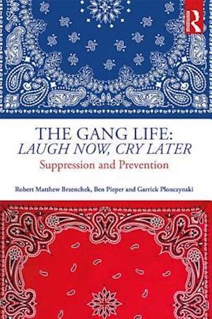 Gang Life: Laugh Now, Cry Later