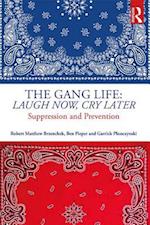 Gang Life: Laugh Now, Cry Later