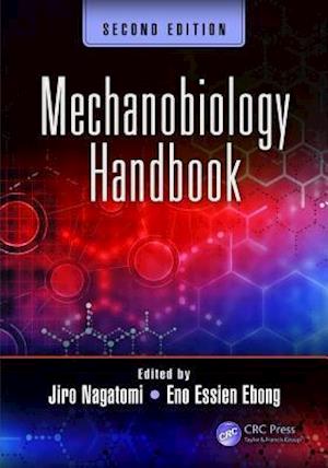 Mechanobiology Handbook, Second Edition