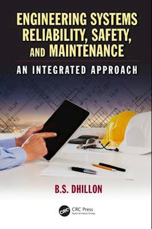 Engineering Systems Reliability, Safety, and Maintenance