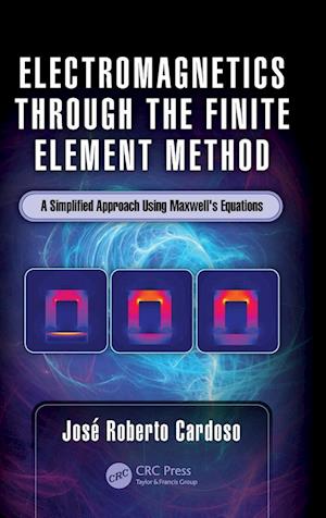 Electromagnetics through the Finite Element Method