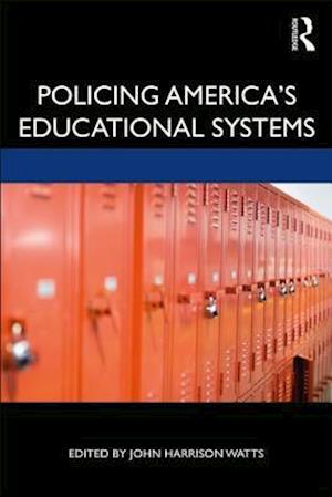 Policing America's Educational Systems