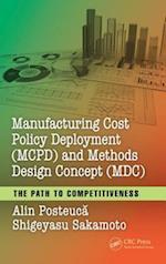 Manufacturing Cost Policy Deployment (MCPD) and Methods Design Concept (MDC)