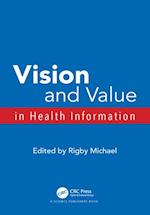 Vision and Value in Health Information