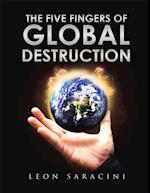Five Fingers of Global Destruction