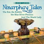 Ninarphay Tales the Rat, the Rabbit, the Blue River Phoenix and the Shark Lady