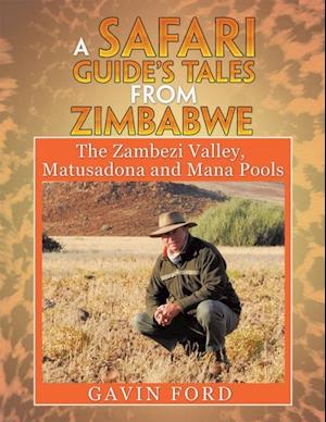 Safari Guide'S Tales from Zimbabwe