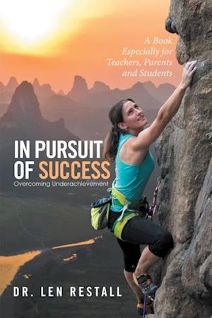 In Pursuit of Success-Overcoming Underachievement