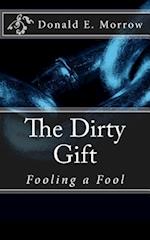 The Dirty Gift