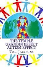 The Temple Grandin Autism Effect