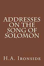 Addresses on the Song of Solomon