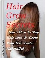 Hair Grow Secrets Guide: Stop Hair Loss & Regrow Your Hair Faster Naturally 