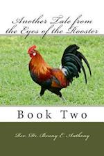 Another Tale from the Eyes of the Rooster