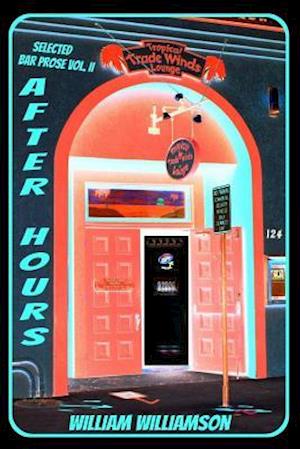 After Hours, Selected Bar Prose Vol. II