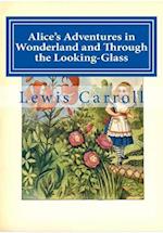 Alice's Adventures in Wonderland and Through the Looking-Glass