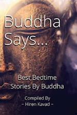 Buddha Says...