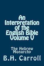 An Interpretation of the English Bible. Volume V