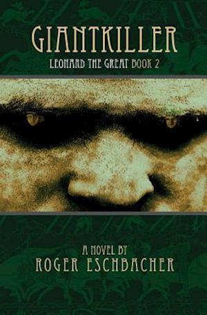 Giantkiller: Leonard the Great, Book Two