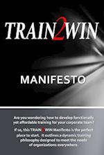 Train2win Manifesto