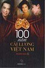 100 Cai Luong Viet Nam