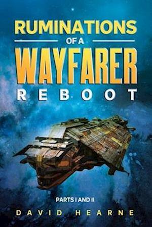 Ruminations of a Wayfarer - Reboot