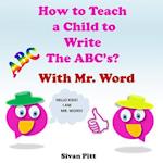 How to Teach a Child to Write the ABC's?