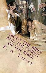 About the Bible and the Christ of the Bible