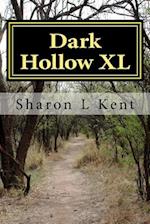 Dark Hollow XL