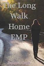 The Long Walk Home: EMP 