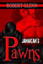 Jamaican's Pawns