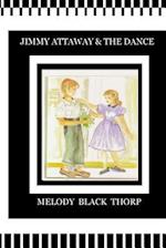 Jimmy Attaway and the Dance