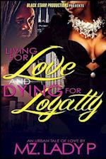 Living for Love and Dying for Loyalty