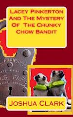 Lacey Pinkerton and the Mystery of the Chunky Chow Bandit