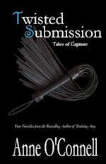 Twisted Submission: Tales of Capture 