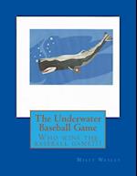 The Underwater Baseball Game