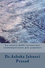 La storia delle invenzioni contemporanee più popolari