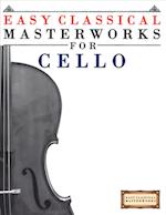 Easy Classical Masterworks for Cello