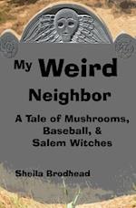 My Weird Neighbor