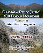 Climbing a Few of Japan's 100 Famous Mountains - Volume 8: Mt. Kiso-Komagatake 