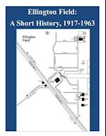 Ellington Field - A Short History, 1917-1963
