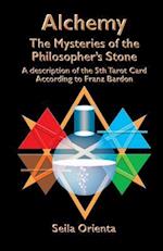 Alchemy ? the Mysteries of the Philosopher's Stone