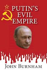 Putin's Evil Empire