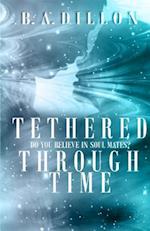 Tethered Through Time