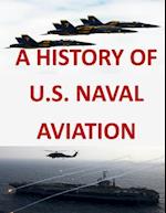 A History of United States Naval Aviation