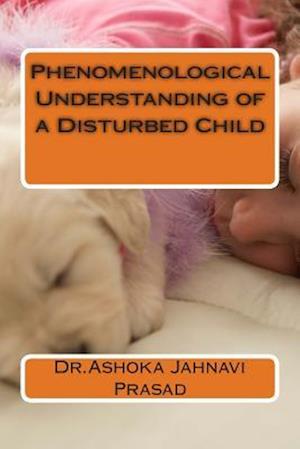 Phenomenological Understanding of a Disturbed Child