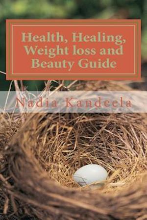 Health, Healing, Weight Loss and Beauty Guide