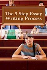 The 5 Step Essay Writing Process